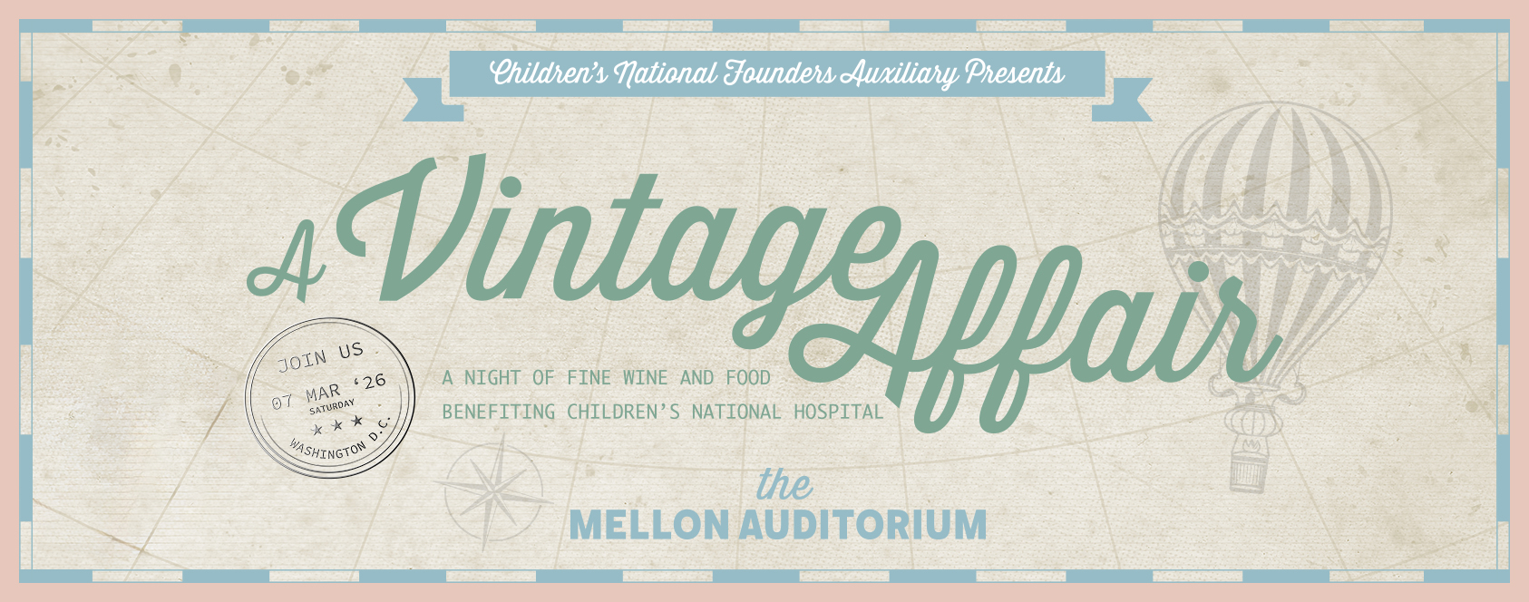 A Vintage Affair Hero Image: A night of fine wine and food benefiting children's national hospital. Saturday, March 7, 2026 at Mellon Auditorium.